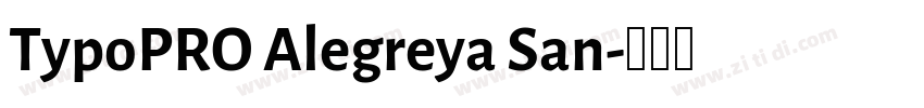 TypoPRO Alegreya San字体转换